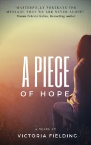 A Piece of Hope - Victoria Fielding