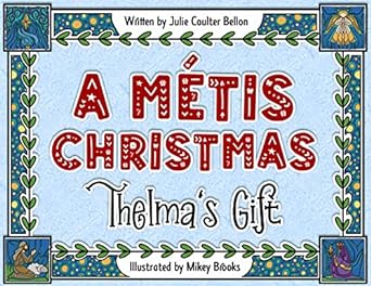 A Métis Christmas: Thelma's Gift